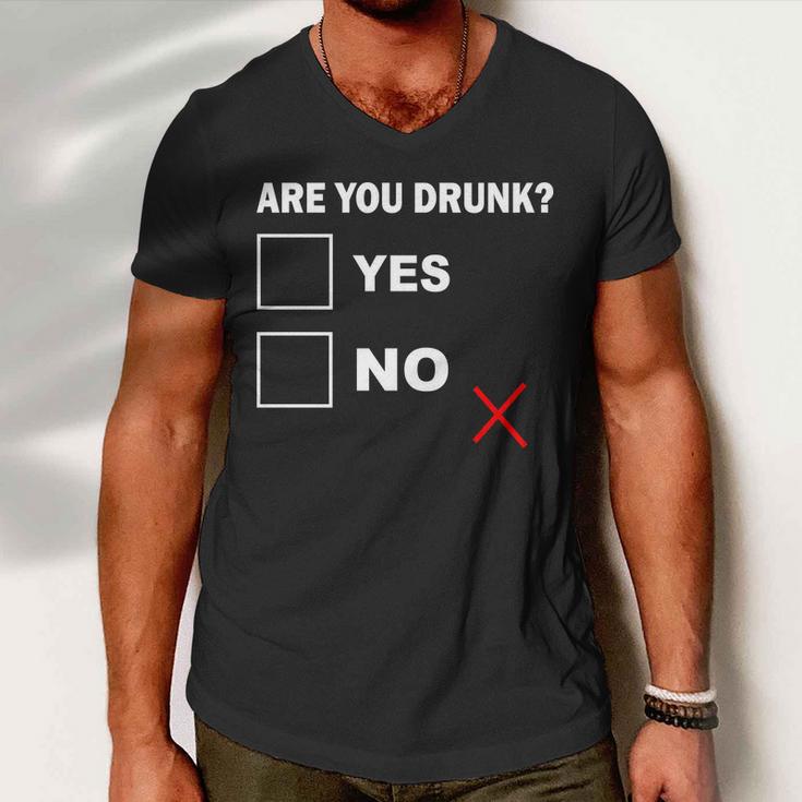 Are You Drunk Yes Or No Men V-Neck Tshirt