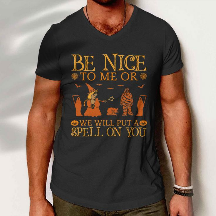 Be Nice To Me Or We Will Put A Spell On You Halloween Quote Men V-Neck Tshirt