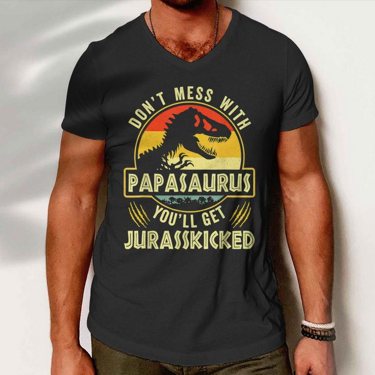 Dont Mess With Papasaurus Youll Get Jurasskicked Fathers Day Men V-Neck Tshirt