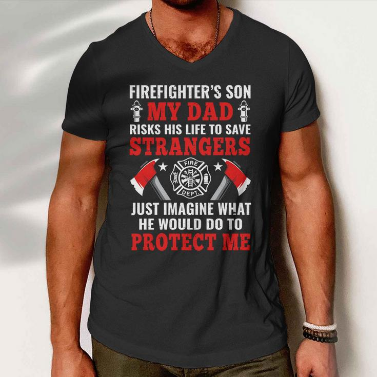 Firefighters Son My Dad Risks His Life To Save Stransgers Men V-Neck Tshirt