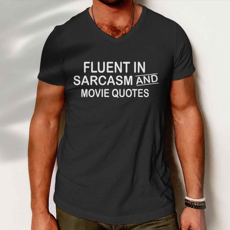 Fluent In Sarcasm And Movie Quotes Men V-Neck Tshirt