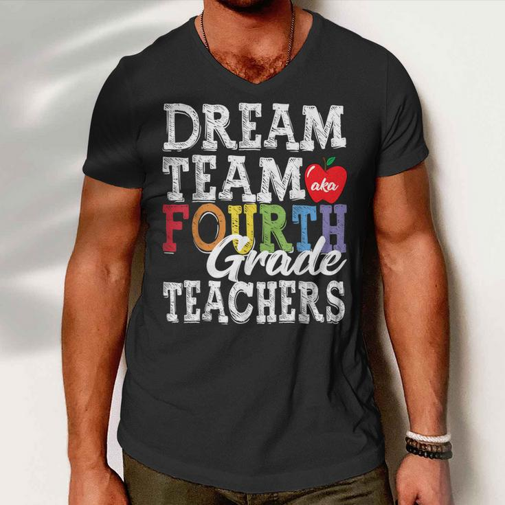 Fourth Grade Teachers Dream Team Aka 4Th Grade Teachers Men V-Neck Tshirt