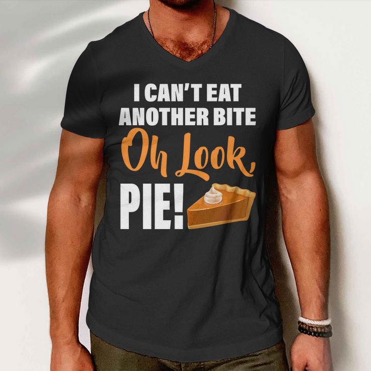 I Cant Eat Another Bite Oh Look Pie Tshirt Men V-Neck Tshirt