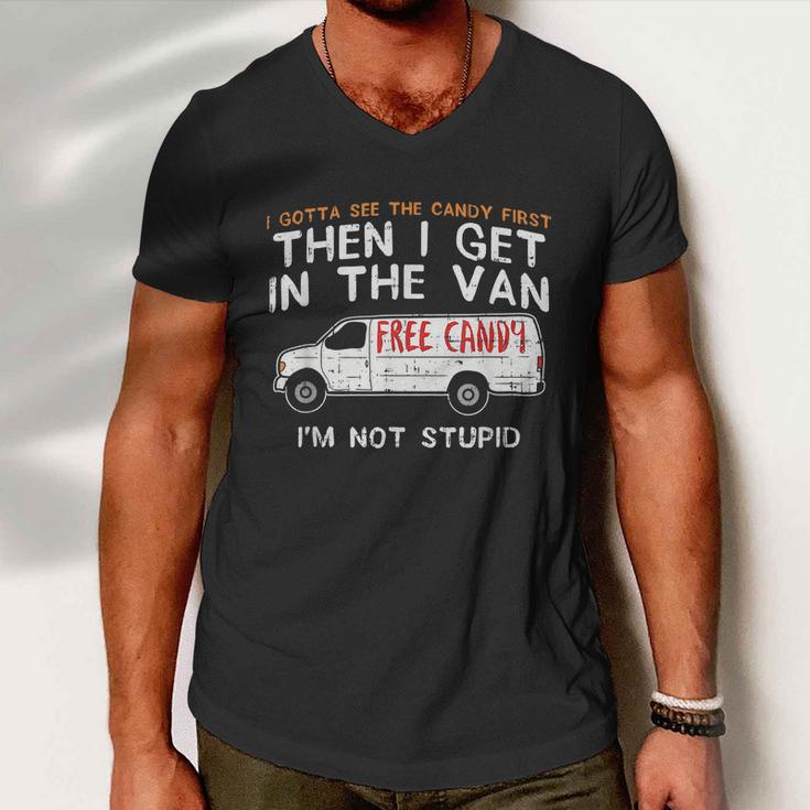 I Gotta See The Candy First Funny Adult Humor Tshirt Men V-Neck Tshirt