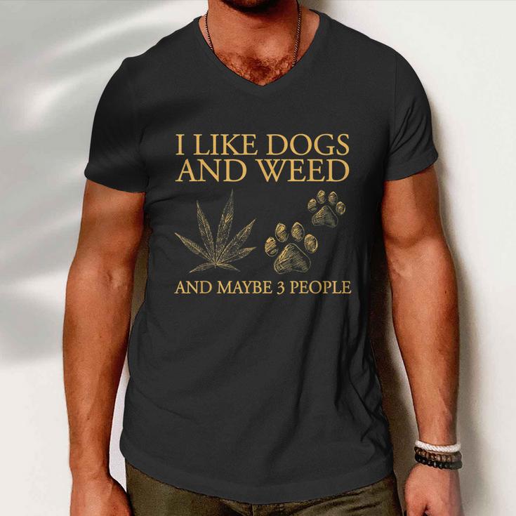 I Like Dogs And Weed And Maybe 3 People Tshirt Men V-Neck Tshirt