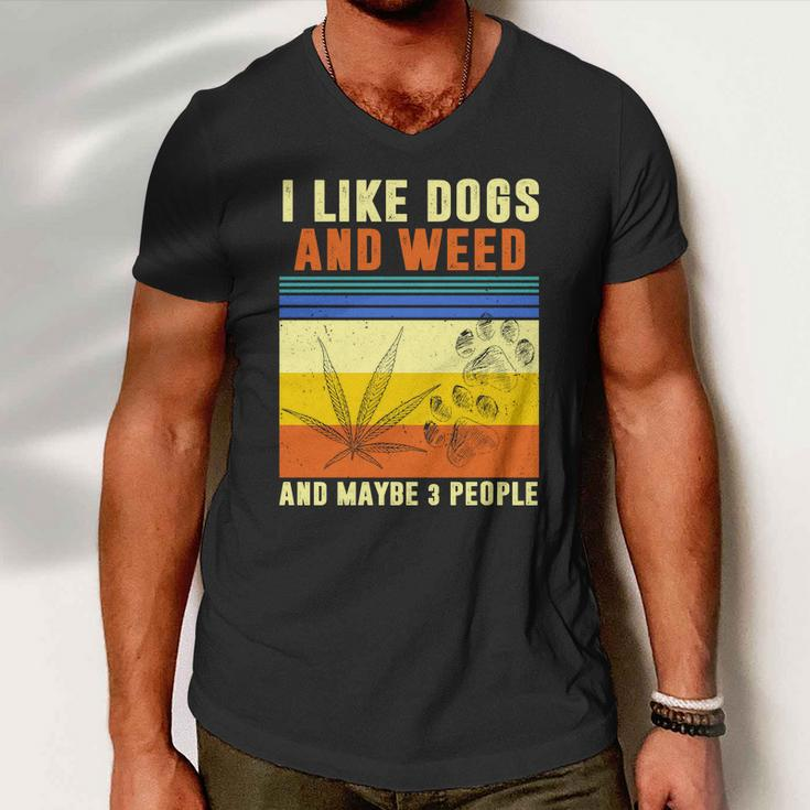 I Like Dogs And Weed And Maybe 3 People Tshirt V2 Men V-Neck Tshirt