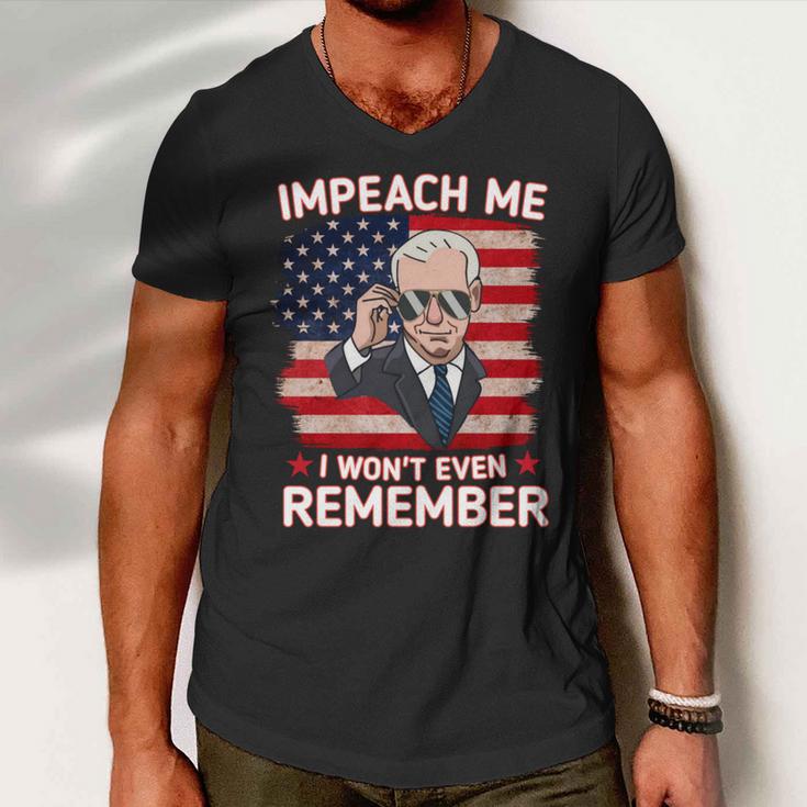 Impeach Me I Wont Even Remember Funny Joe Biden Men V-Neck Tshirt