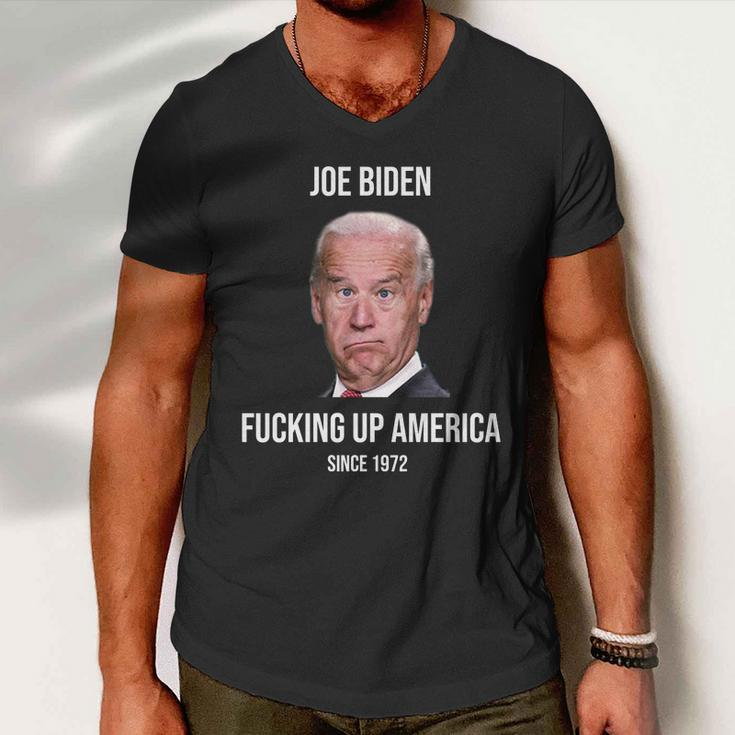 Joe Biden FCking Up America Since 1972 Tshirt Men V-Neck Tshirt