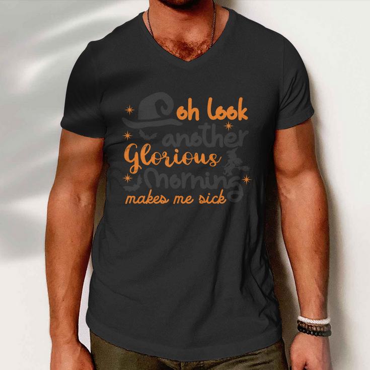 Oh Look Another Glorious Morning Makes Me Sick Halloween Quote V3 Men V-Neck Tshirt