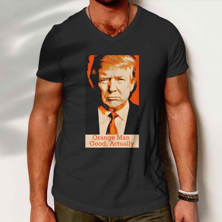 Orange Man Good Actually Men V-Neck Tshirt