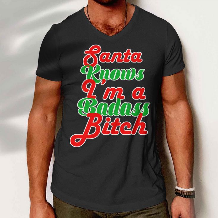 Santa Knows Im A Badass BTch Tshirt Men V-Neck Tshirt