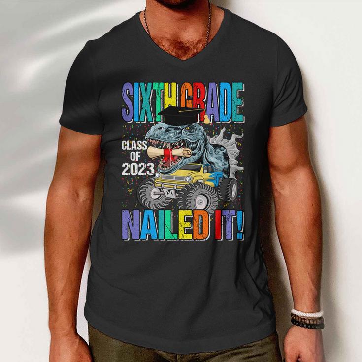 Sixth Grade Class Of 2023 Nailed It Monster Truck Dinosaur Cool Gift Men V-Neck Tshirt