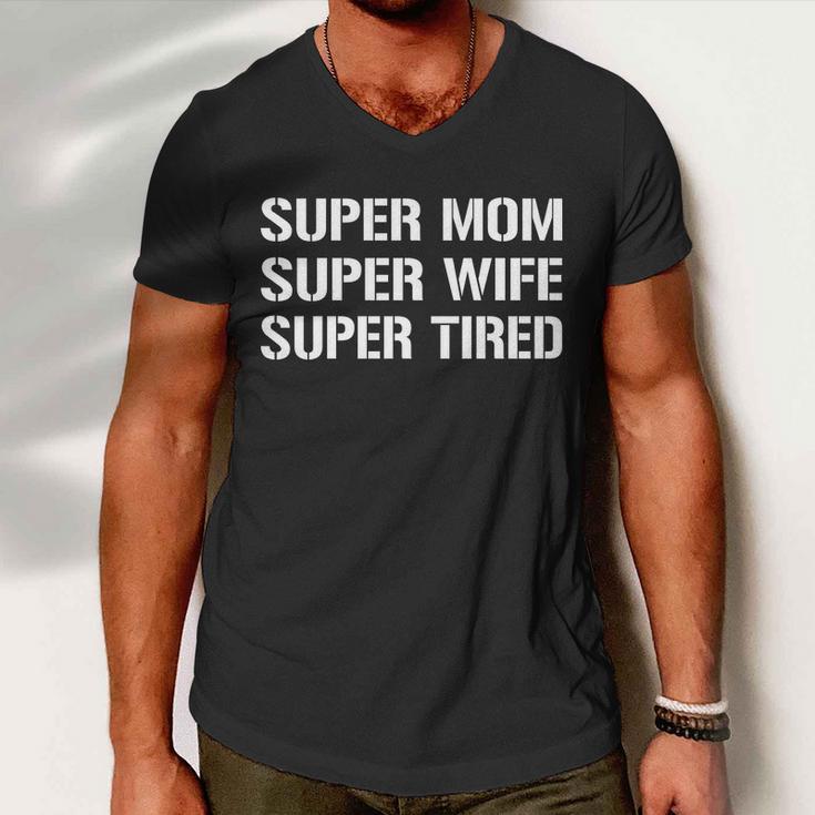 Super Mom Funny Gifts For Mothers Men V-Neck Tshirt