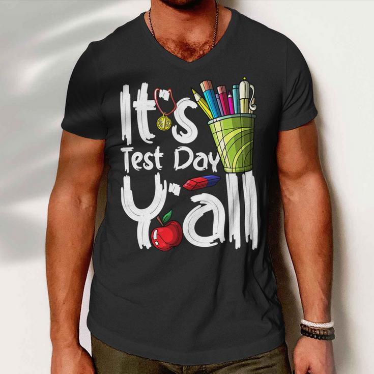 Test Day Teacher Its Test Day Yall Appreciation Testing Men V-Neck Tshirt