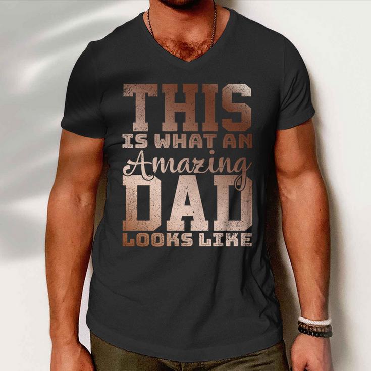 This Is What An Amazing Dad Looks Like Gift Men V-Neck Tshirt