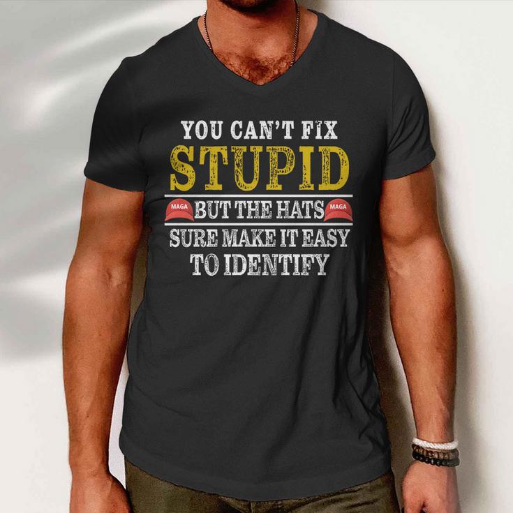 You Cant Fix Stupid But The Hats Sure Make It Easy To Identify Funny Tshirt Men V-Neck Tshirt