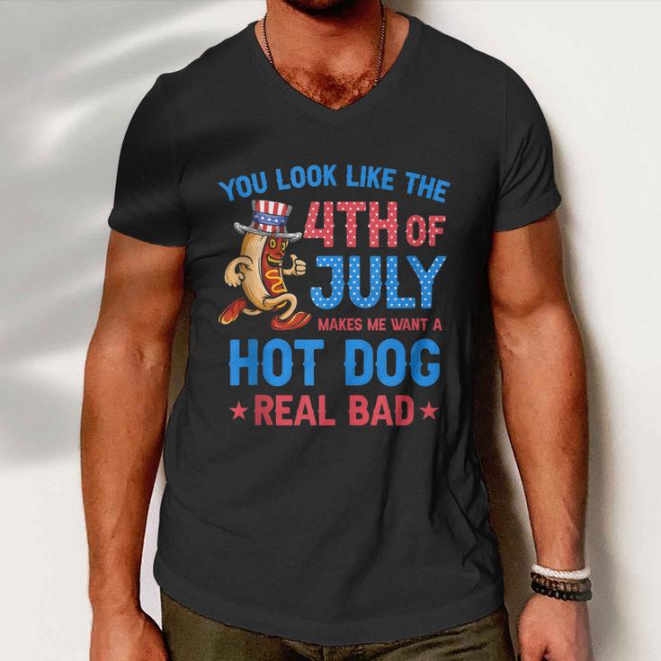 You Look Like 4Th Of July Makes Me Want A Hot Dog Real Bad V3 Men V-Neck Tshirt