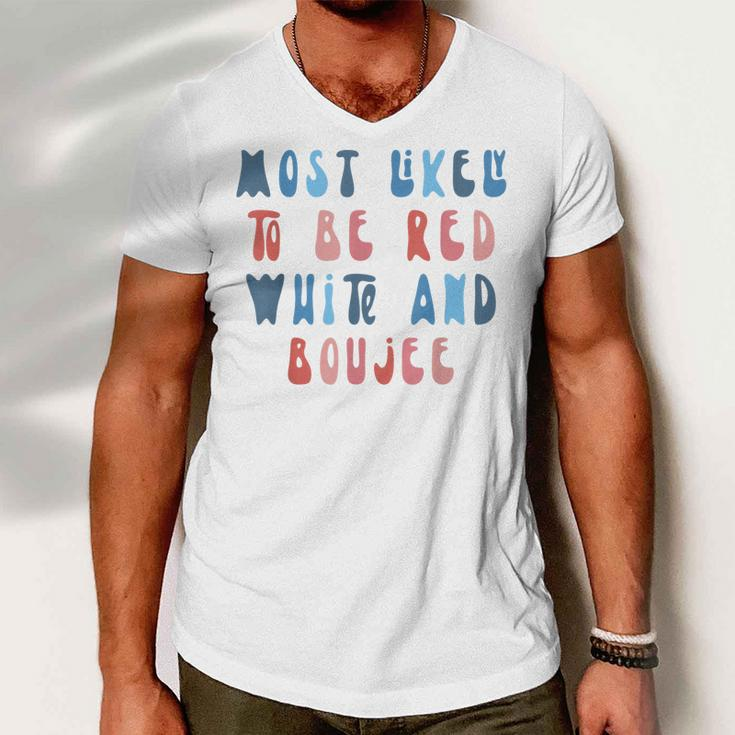 Most Likely To Be Red White And Boujee 4Th Of July Family Men V-Neck Tshirt