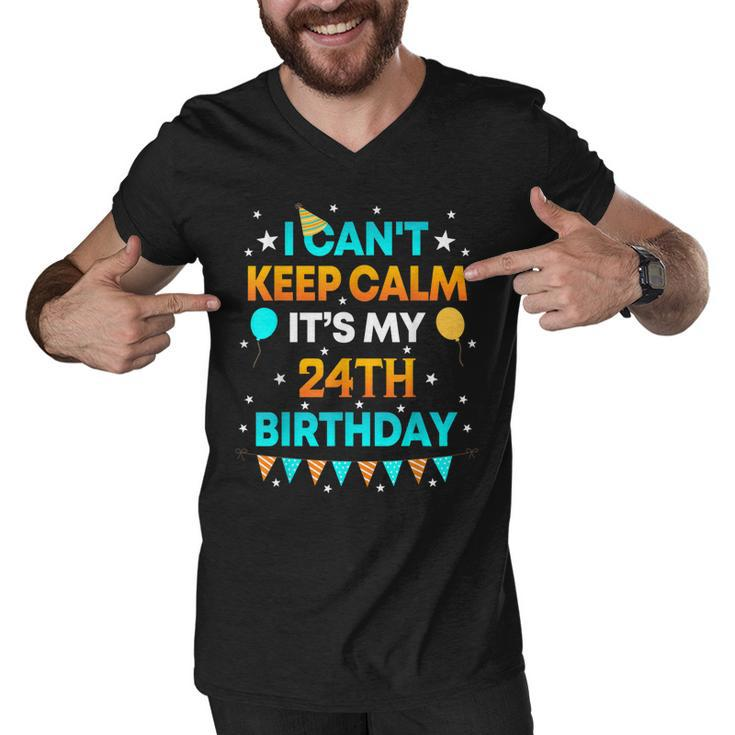 24 Years Old  I Cant Keep Calm Its My 24Th Birthday  Men V-Neck Tshirt