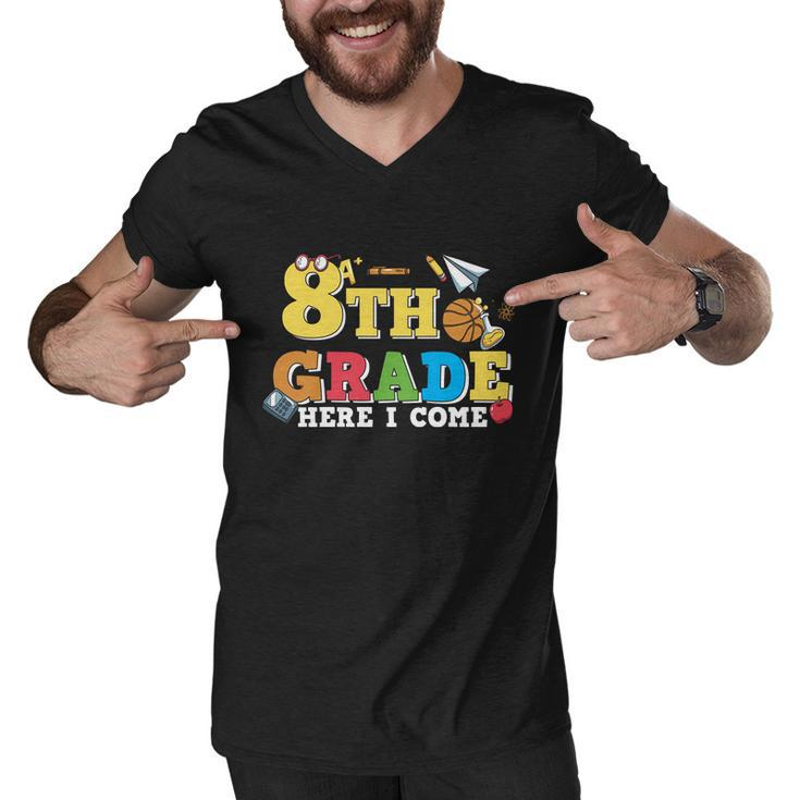 8Th Grade Here I Come 1St Day Of School Premium Plus Size Shirt For Teacher Kids Men V-Neck Tshirt