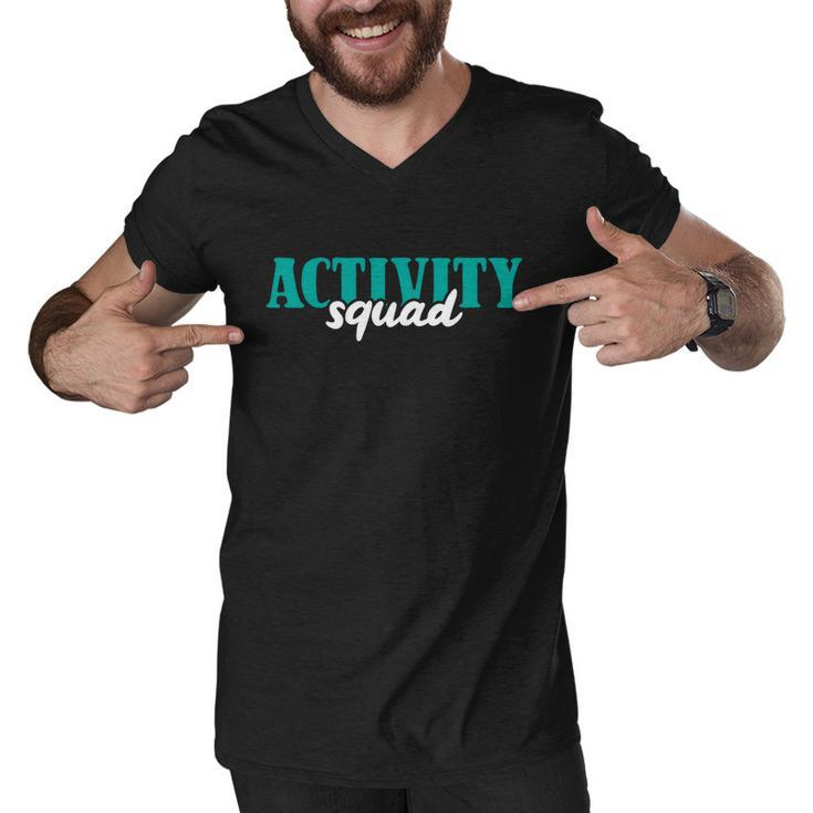 Activity Director Activity Assistant Activity Squad Cute Gift Men V-Neck Tshirt