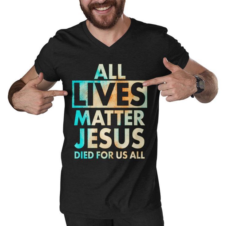 All Lives Matter Jesus Died For Us All Watercolor Men V-Neck Tshirt