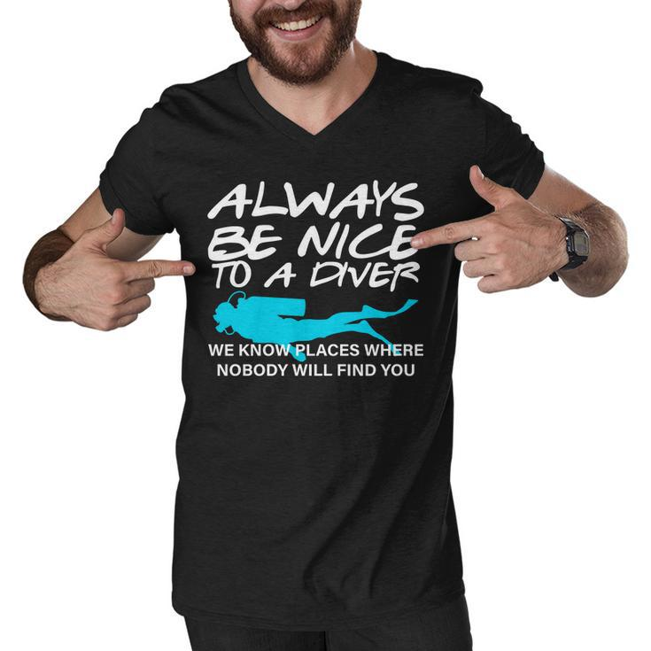 Always Be Nice To A Diver T-Shirt Graphic Design Printed Casual Daily Basic Men V-Neck Tshirt