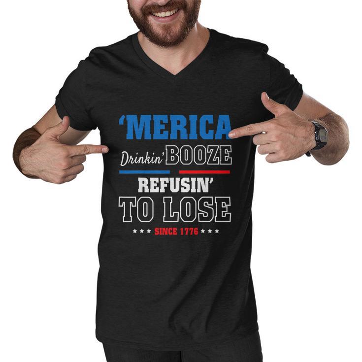 America Drinkin Booze Refusing To Lose Since 1776 4Th Of July Independence Day Men V-Neck Tshirt