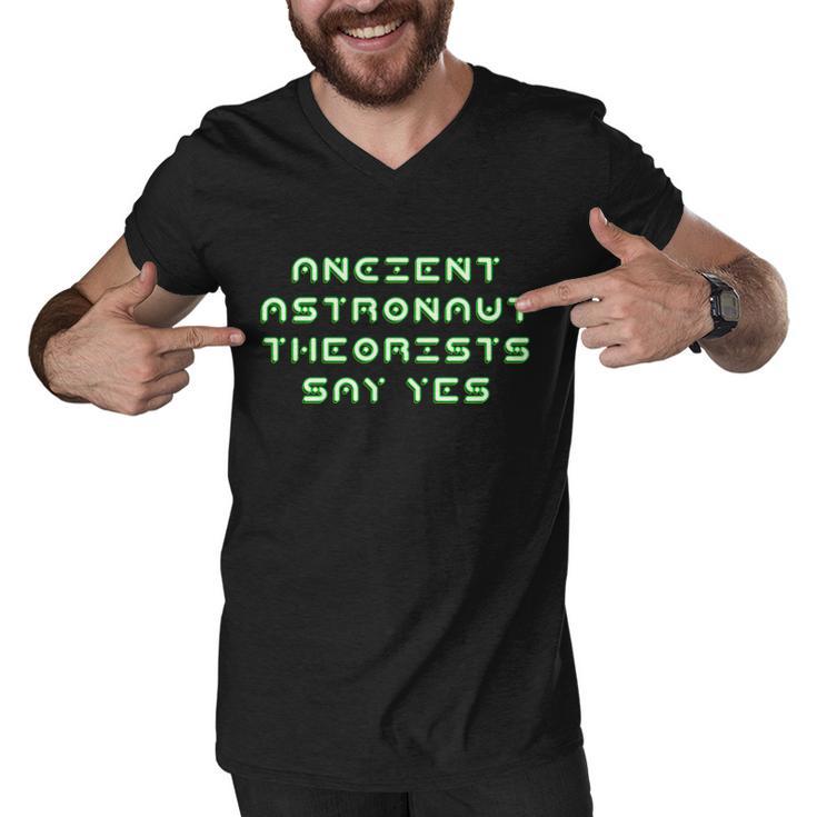 Ancient Astronaut Theorists Says Yes Tshirt Men V-Neck Tshirt