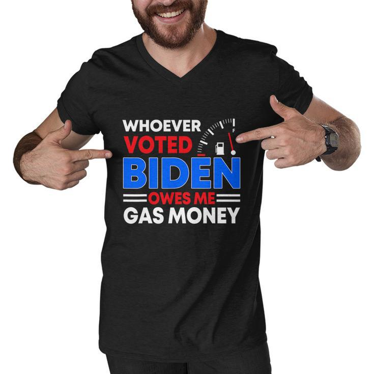 Anti Joe Biden Funny Whoever Voted Biden Owes Me Gas Money Men V-Neck Tshirt