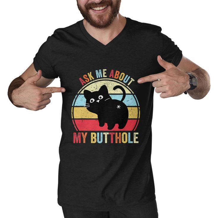 Ask Me About My Butthole Funny Cat Butt Tshirt Men V-Neck Tshirt