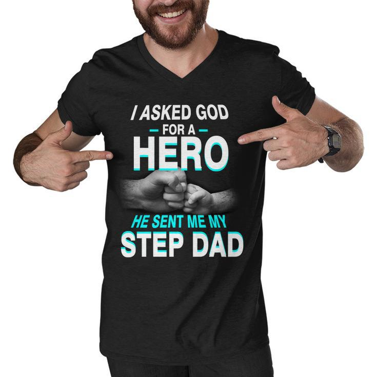 Asked God For A Hero He Sent Me My Step Dad Men V-Neck Tshirt