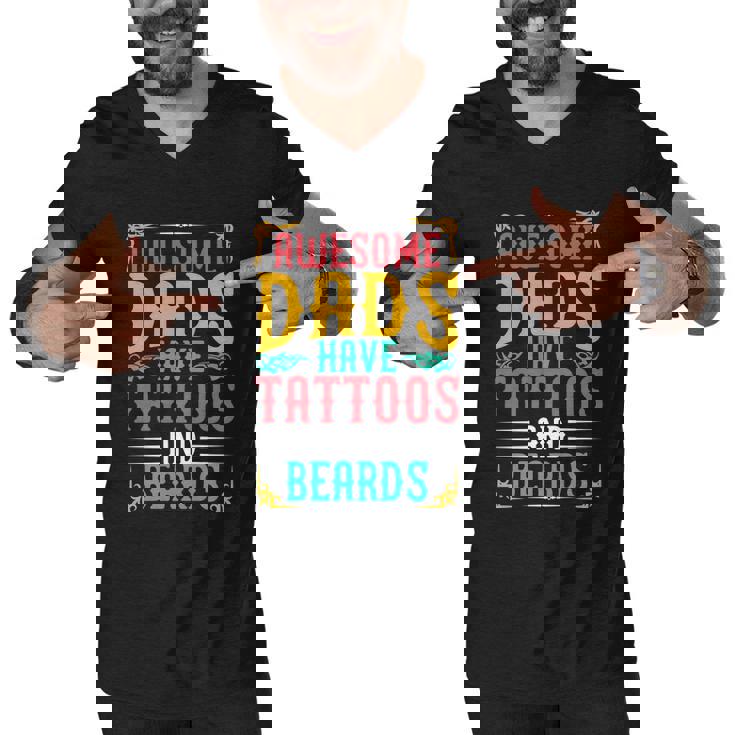 Awesome Dads Have Tattoos And Beards Best Dad Ever Fathers Day Graphic Design Printed Casual Daily Basic Men V-Neck Tshirt Awesome Dads Have Tattoos And Beards Best Dad Ever Fathers Day Graphic Design Printed Casual Daily Basic Men V-Neck Tshirt