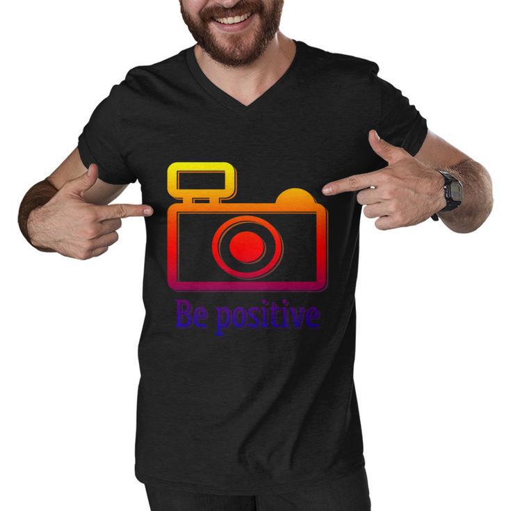 Be Positive Photographer Gift Men V-Neck Tshirt