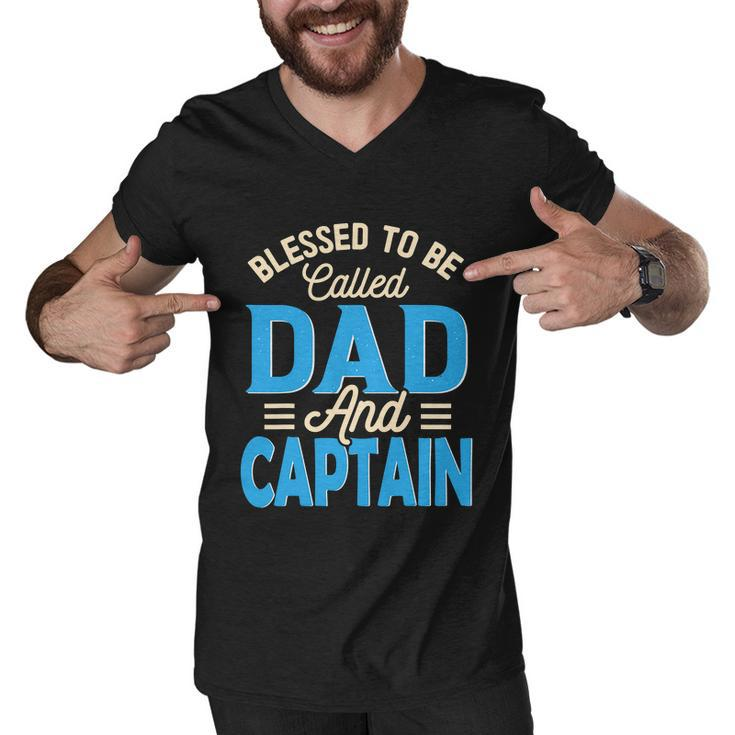 Blessed To Be Called Dad And Captain Fathers Day Gift For Father Fathers Day Gift Men V-Neck Tshirt
