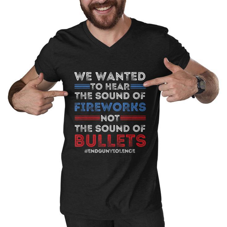 Chicago End Gun Violence Shirt We Wanted To Hear The Sound Of Fireworks Men V-Neck Tshirt
