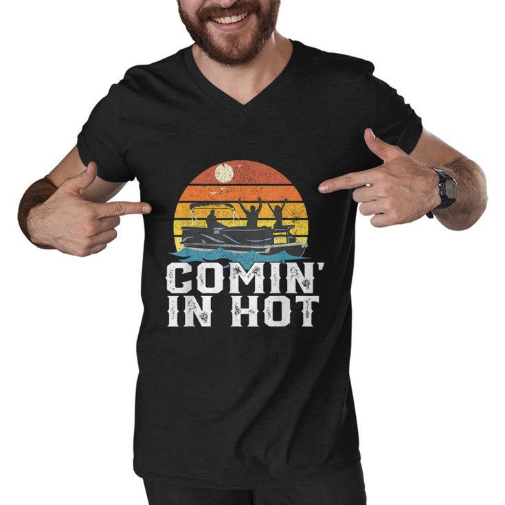 Comin In Hot Pontoon Boat Funny Boating Lake For Dad Men V-Neck Tshirt