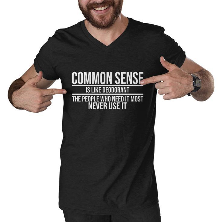 Common Sense Is Like Deodorant Funny Men V-Neck Tshirt