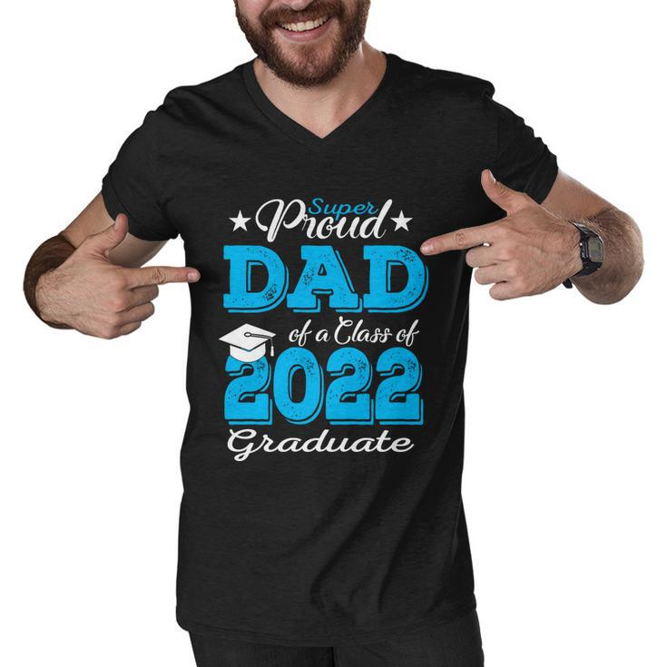 Cool Gift Proud Dad Of A 2022 Graduate Father Class Of 2022 Graduation Gift Men V-Neck Tshirt