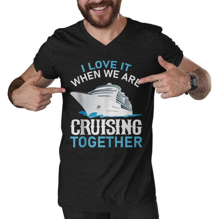 Cruising Friends I Love It When We Are Cruising Together  Men V-Neck Tshirt