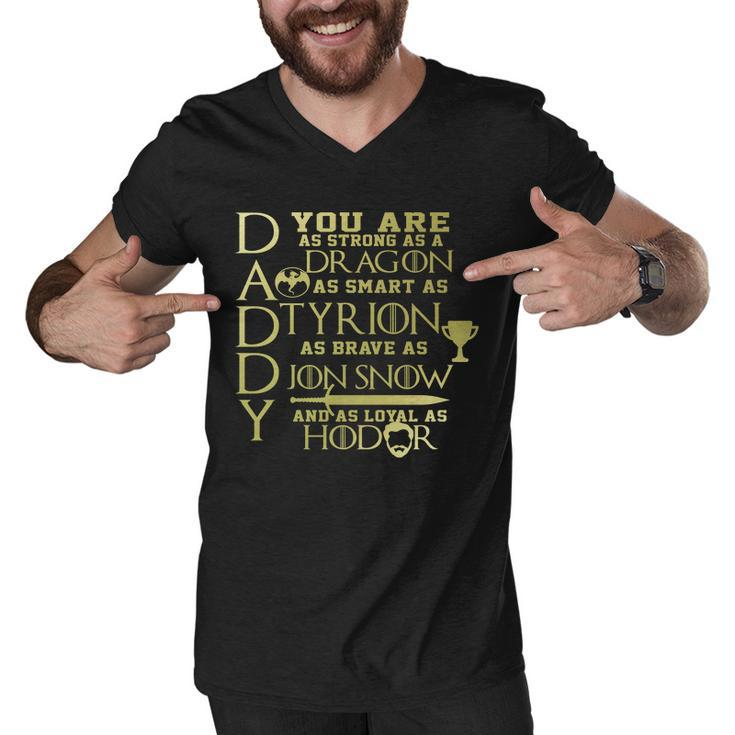 Daddy Strong As A Dragon Loyal As Hodor Tshirt Men V-Neck Tshirt