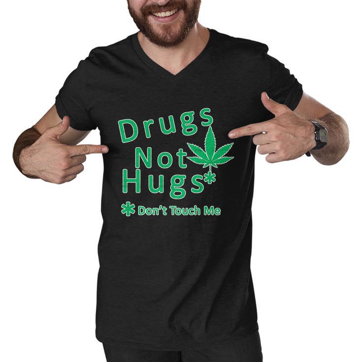 Drugs Not Hugs Dont Touch Me Men V-Neck Tshirt