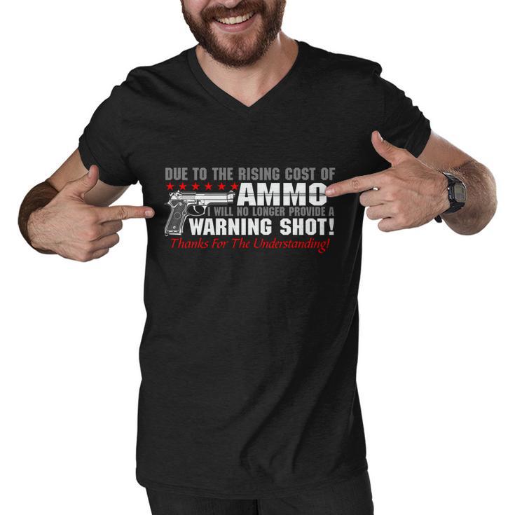 Due To Rising Cost Ammunition No Provide Warning Shot Men V-Neck Tshirt