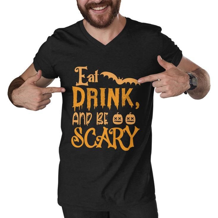 Eat Drink And Be Scary Halloween Quote Men V-Neck Tshirt