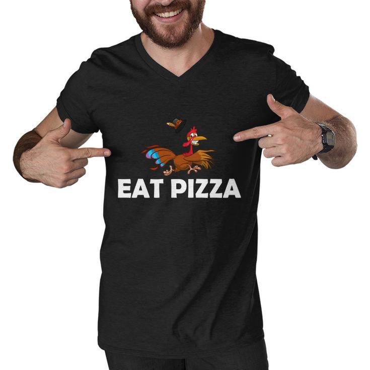 Eat Pizza Not Turkey Funny Thanksgiving Men V-Neck Tshirt