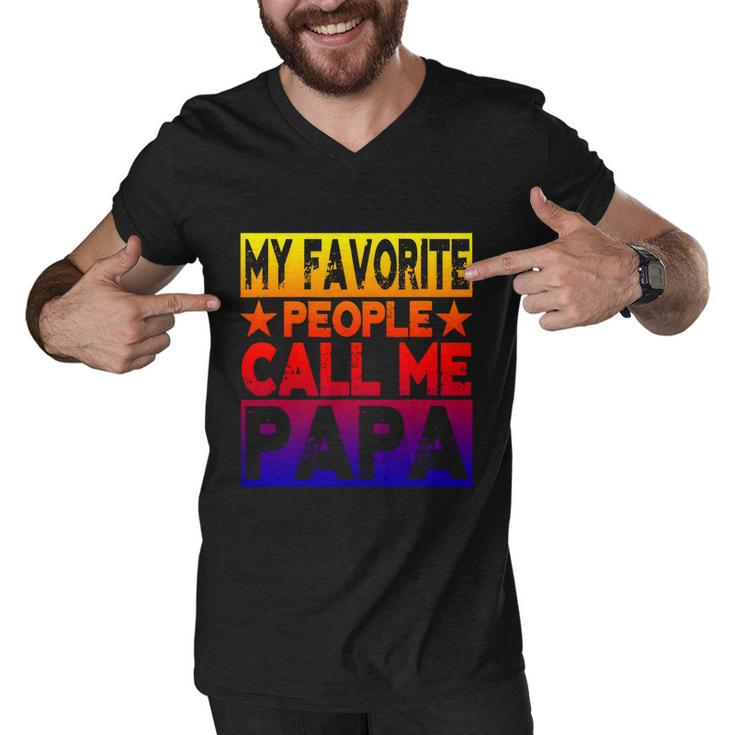Family 365 My Favorite People Call Me Papa Grandpa Gift V2 Men V-Neck Tshirt