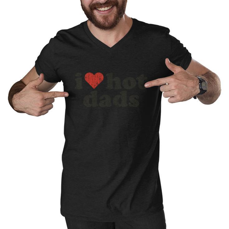Fathers Day I Love Hot Dads Top Dad Worlds Best Dad Graphic Design Printed Casual Daily Basic Men V-Neck Tshirt