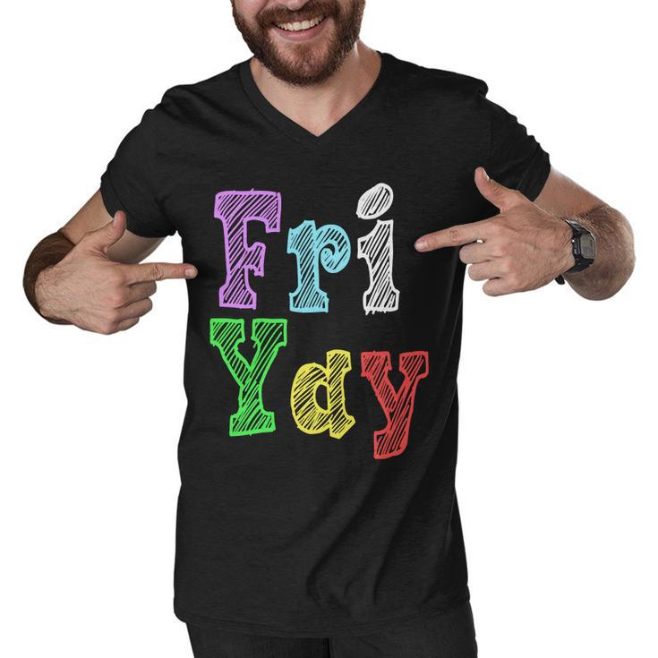 Fri Yay School Weekend Love Fridays Men V-Neck Tshirt