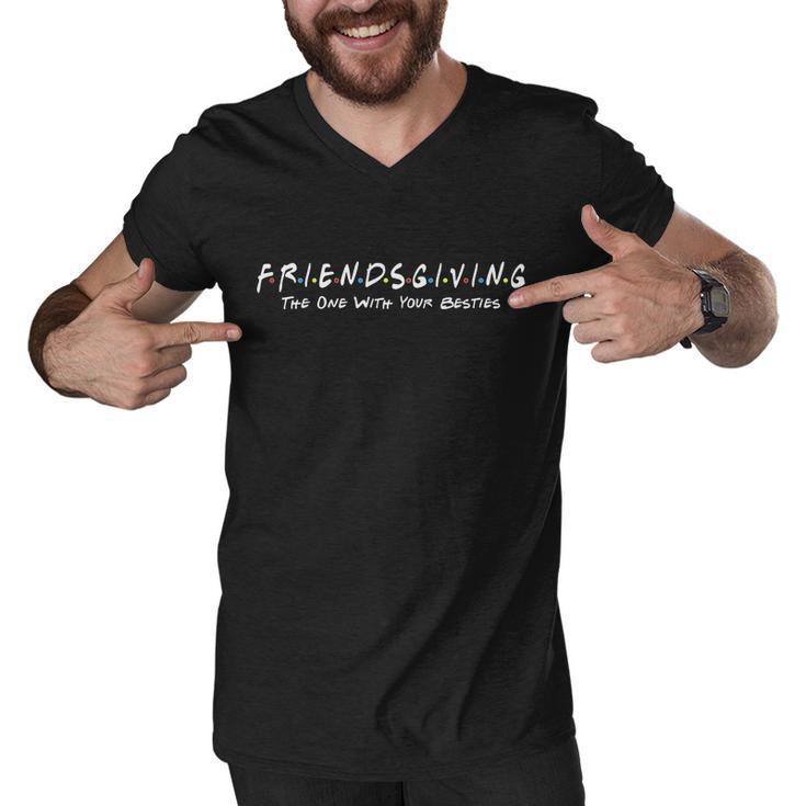 Friendsgiving The One With Your Besties Thanksgiving Men V-Neck Tshirt