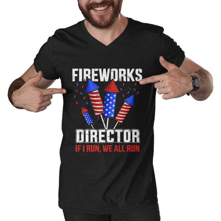 Funny 4Th Of July Fireworks Director If I Run You All Run Men V-Neck Tshirt